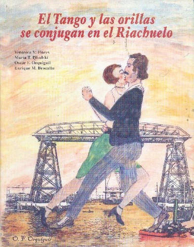 El Tango Y Las Orillas Se Conjugan En El Riachuelo