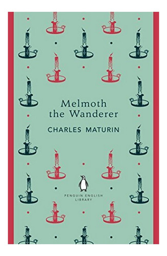 Melmoth The Wanderer - Charles Maturin. Eb3