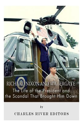 Libro Richard Nixon And Watergate: The Life Of The Presid...