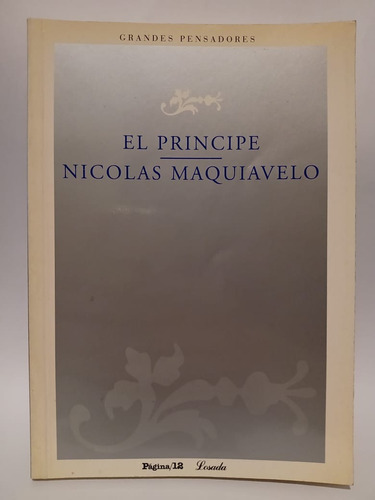 El Príncipe - Nicolás Maquiavelo - Ed: Losada/página 12