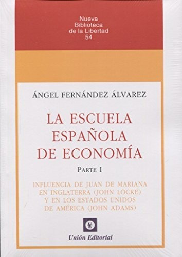 Escuela Española De Economía. Parte I