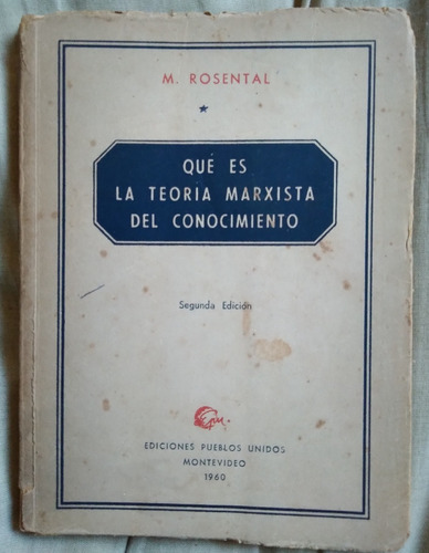 Qué Es La Teoría Marxista Del Conocimiento M Rosental 1960