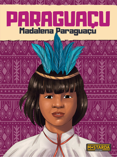 Paraguacu - Madalena Paraguacu, De Ormaneze, Fabiano. Editorial Mostarda, Capa Mole, Edição 1 Em Português, 2023