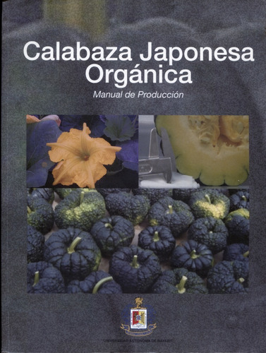Imagen 1 de 1 de Calabaza Japonesa Organica Manual De Produccion