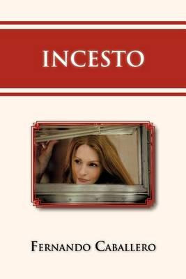 Libro Incesto - Fernando Caballero