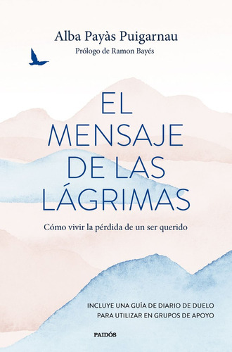 Libro El Mensaje De Las Lagrimas - Alba Payas Puigarnau