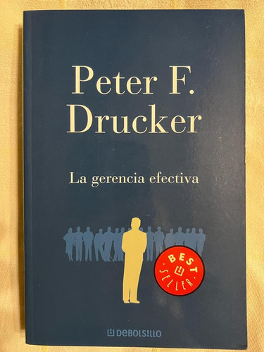 La Gerencia Efectiva - Peter Drucker