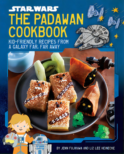 Star Wars: The Padawan Cookbook: Kid-friendly Recipes From A Galaxy Far, Far Away, De Fujikawa, Jenn. Editorial Insight Kids, Tapa Dura En Inglés