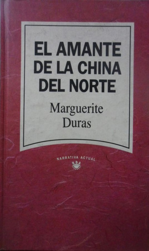 El Amante De La China Del Norte Marguerite Duras