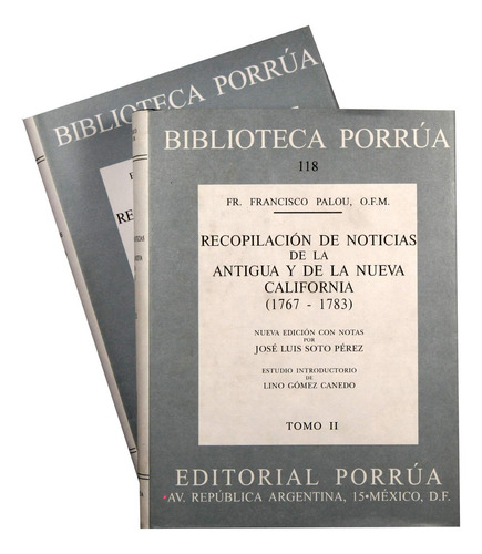 Recopilación de noticias de la Antigua y Nueva California 1767-1783 1-2: No, de Palou, Francisco., vol. 1. Editorial Porrua, tapa pasta dura, edición 1 en español, 1998