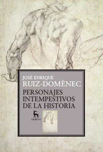 Personajes Intempestivos De La Historia - Ruiz Domenec