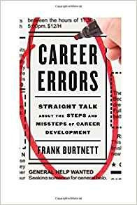 Career Errors Straight Talk About The Steps And Missteps Of 