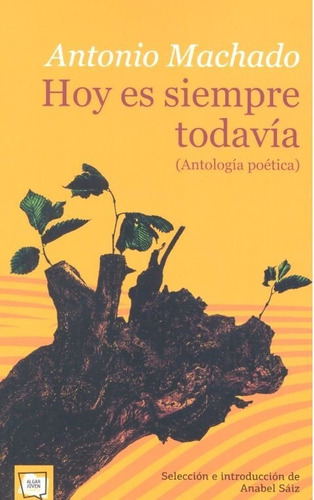 Libro Hoy Es Siempre Todavã­a. Antologã­a Poã©tica