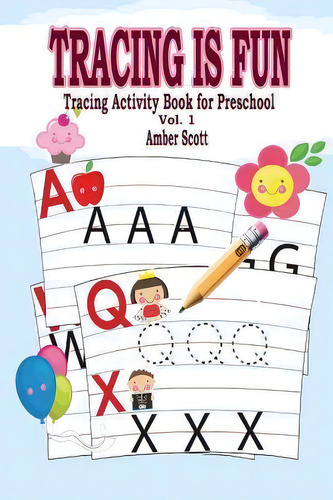 Tracing Is Fun : Tracing Activity Book For Preschool ( Vol.1), De Amber Scott. Editorial Createspace Independent Publishing Platform, Tapa Blanda En Inglés