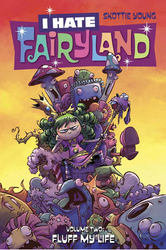 Libro: I Hate Fairyland Volume 2: Fluff My Life