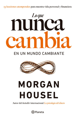 Lo Que Nunca Cambia Morgan Housel