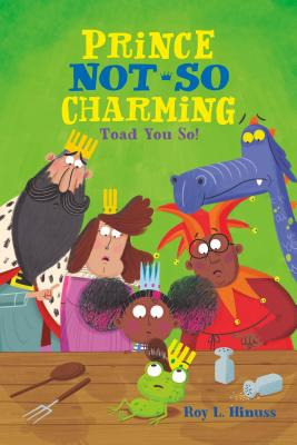 Libro Prince Not-so Charming: Toad You So! - Hinuss, Roy L.