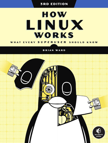 Libro: How Linux Works, 3rd Edition: What Every Superuser