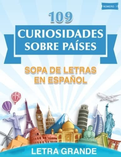 109 Curiosidades Sobre Paises Sopa De Letras En..., de Juegos, Profe. Editorial Independently Published en español