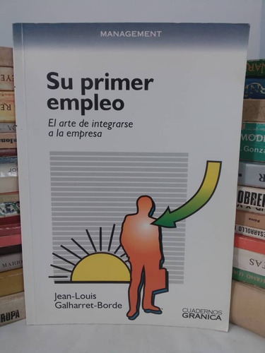 Su Primer Empleo. Jean Louis Galharret