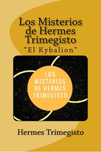 Libro : Los Misterios De Hermes Trimegisto El Kybalion...