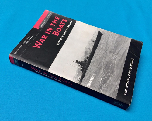 Guerra En Los Barcos Batallas Submarinas William Ruhe Wwii