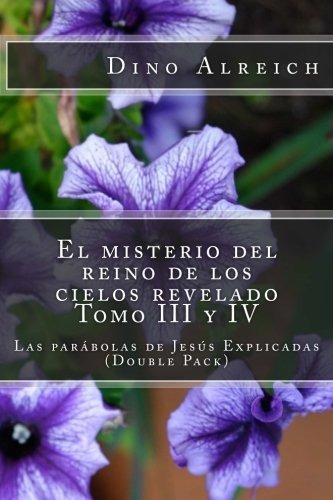 El Misterio Del Reino De Los Cielos Revelado Tomo Iii Y Iv