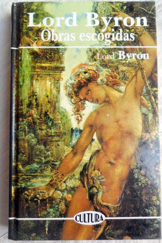 Obras Escogidas - Lord Byron * Tapa Dura