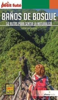 Libro Baã¿os De Bosque. 50 Rutas Para Sentir La Naturaleza