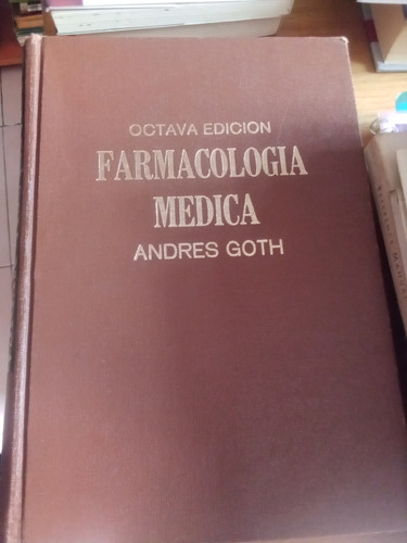 Farmacología Médica Principios Y Conceptos - Andrés Goth