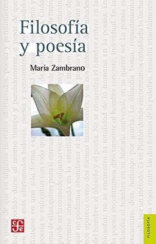 Filosofia Y Poesia - María Zambrano