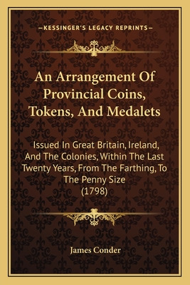 Libro An Arrangement Of Provincial Coins, Tokens, And Med...