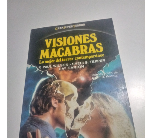 Visiones Macabras -lo Mejor Del Terror Contemporáneo- Garton