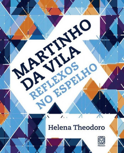 Martinho Da Vila Reflexos No Espelho, De Theodoro, Helena. Editora Pallas, Capa Mole, Edição 1ª Edição - 2018 Em Português
