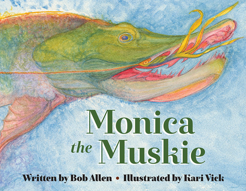 Monica The Muskie, De Allen, Bob. Editorial Beavers Pond Pr, Tapa Dura En Inglés