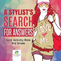 Comprar Libro A Stylist's Search For Answers Girl's Activity Book...