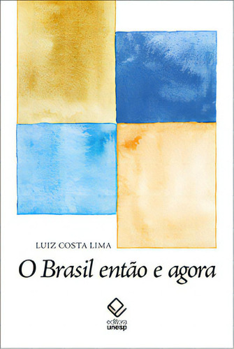 O Brasil Então E Agora, De Lima Costa. Editora Unesp, Capa Mole Em Português, 2023