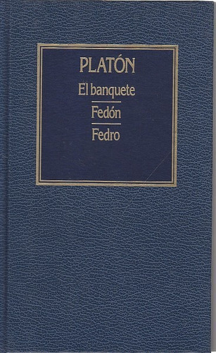 Libro,  El Banquete, Fedón, Fedro De Platón.