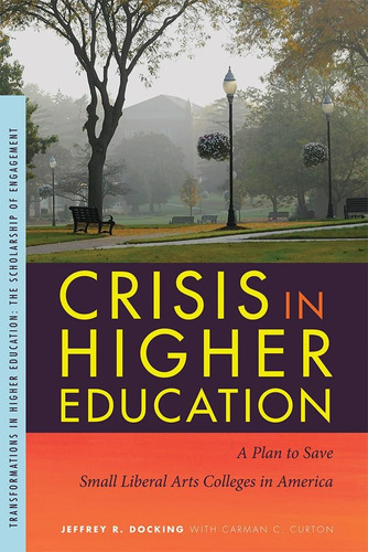 Libro: Crisis In Education: A Plan To Save Small Liberal In