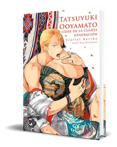 Libro Tatsuyuki Ooyamato [ Líder De La Cuarta Generación ], De Sacarlet Beriko. Editorial Milky Way Ediciones, Tapa Blanda En Español, 2023
