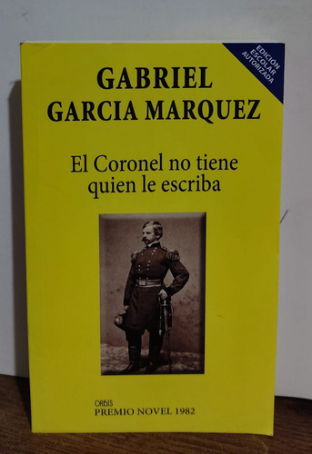 El Coronel No Tiene Quien Le Escriba De Gabriel García Márqu