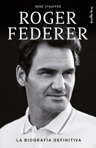 Libro Roger Federer: La Biografía Definitiva- René Stauffer