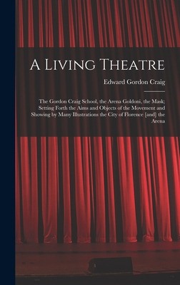 Libro A Living Theatre: The Gordon Craig School, The Aren...