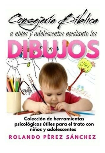 Libro : Psicologia Aplicada A Los Dibujos Una Herramienta..