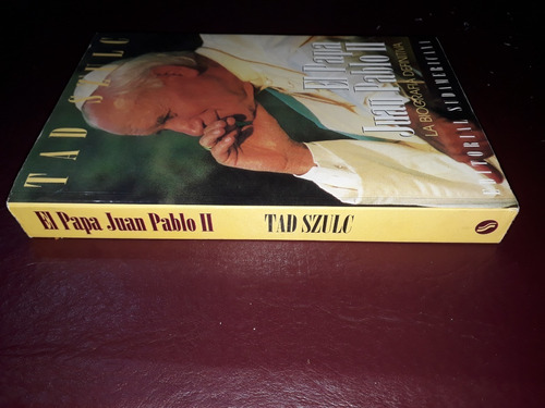 El Papa Juan Pablo Ii-la Biografia Definitiva-tad Szulc
