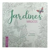 Comprar Jardines Magicos - Naturaleza Para Colorear: Naturaleza Para Colorear, De Rolf, Taina., Vol. 1. Editorial Imaginador, Tapa Blanda En Español