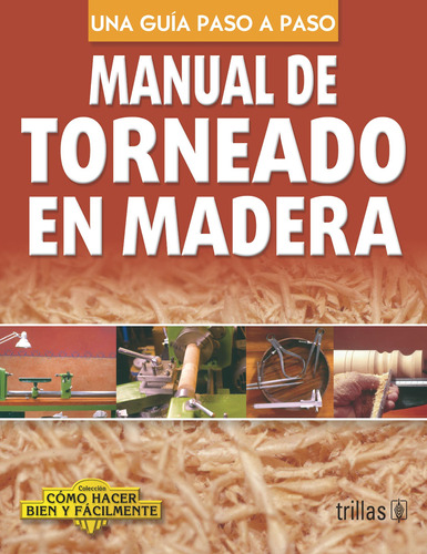 Manual De Torneado En Madera Editorial Trillas