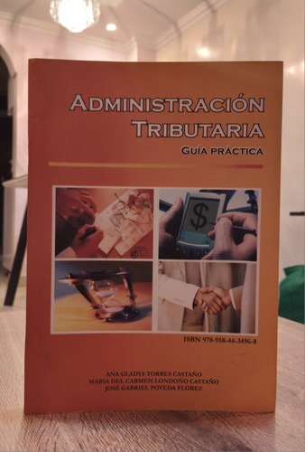 Administración Tributaria - Guía Práctica. Ana Gladys Torres