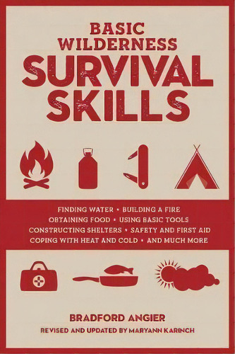 Basic Wilderness Survival Skills, Revised And Updated, De Bradford Angier. Editorial Rowman Littlefield, Tapa Blanda En Inglés