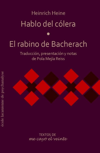 Habló El Cólera, El Rabino De Bacherach: No, de Heine, Heinrich., vol. 1. Editorial Me cayó el veinte, tapa pasta blanda, edición 1 en español, 2021